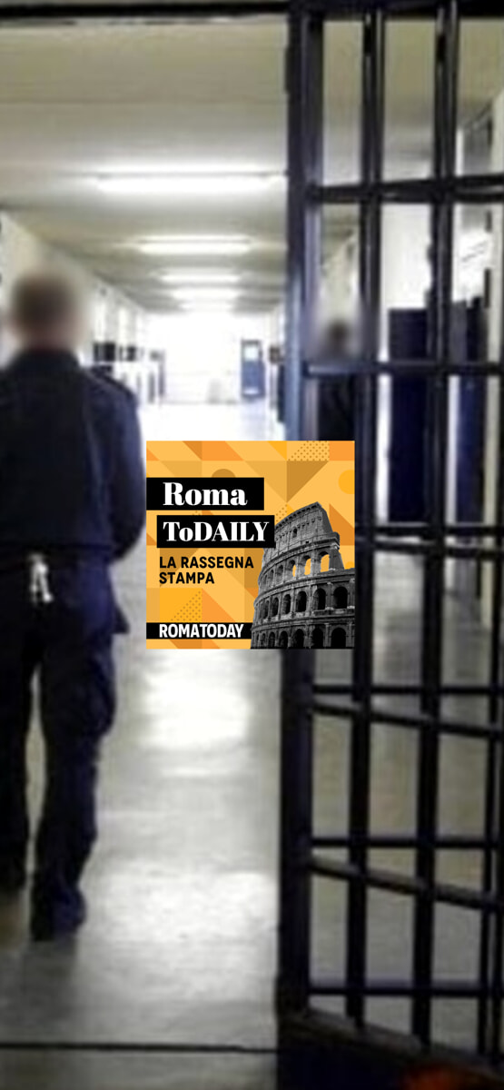 Montespaccato calcio riconsegnato al figlio del boss. Rivolta a Regina Coeli. ASCOLTA il podcast di oggi 28 giugno